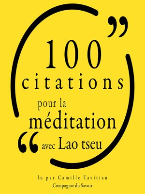 cover image of 100 citations pour la méditation avec Lao Tseu